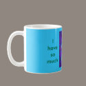 Blue Pentacle Royale, I have so much, ABUNDANCE mugs