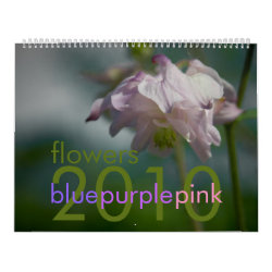 Blue Purple Pink Flowers 2010 Calendar calendar
