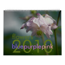 Blue Purple Pink Flowers 2010 Calendar by SabineSt Blue Purple Pink Flowers 2010 Calendar