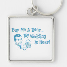 Blue Retro Buy Me A Beer My Wedding is Near Key Chain