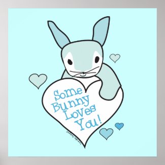 Blue Some Bunny Loves You Poster print