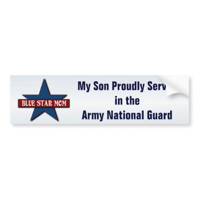 Blue Star Mom -  Son in Army National Guard Bumper Stickers by cowboyannie