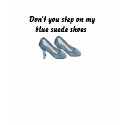 Blue Suede Shoes t-shirts