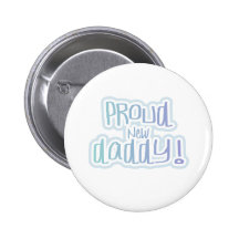 Blue Text Proud New Daddy Pinback Button