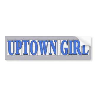 Blue Tiles Uptown Girl bumpersticker