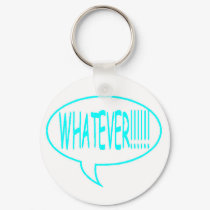 Blue Whatever Speech Bubble keychains by christismind Blue Whatever Speech Bubble keychains