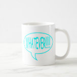 Blue Whatever Speech Bubble Mug