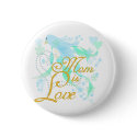 Bluebird Mom is Love buttons by mom_gifts Bluebird Mom is Love buttons