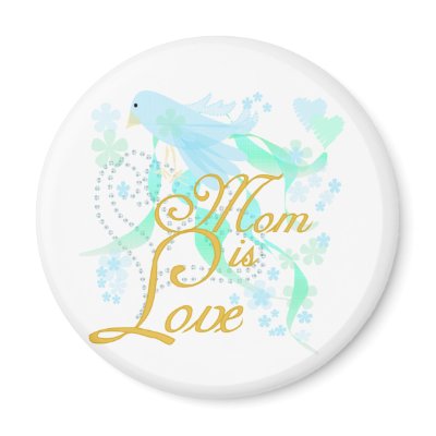 Bluebird Mom is Love Fridge Magnet by mom_gifts
