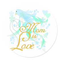 Bluebird Mom is Love stickers by mom_gifts Bluebird Mom is Love stickers