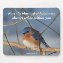 Bluebird Of Happiness Inspirational Mousepad