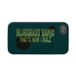 Bluegrass Banjo. That's How I Roll Tough Iphone 4 Cover