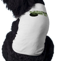 Bluegrass Banjo. That's How I Roll Dog T Shirt