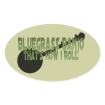 Bluegrass Banjo. That's How I Roll Sticker