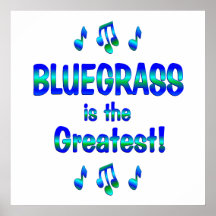 Bluegrass is the Greatest Posters