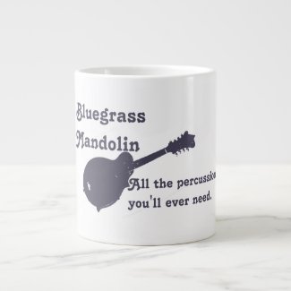 Bluegrass Mandolin - All the Percussion You Need Extra Large Mugs