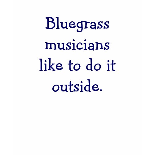 Bluegrass Musicians Shirt shirt
