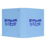 Bluegrass: Not Just Music, a Way of Life Vinyl Binders