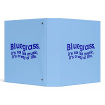 Bluegrass: Not Just Music, a Way of Life Vinyl Binders