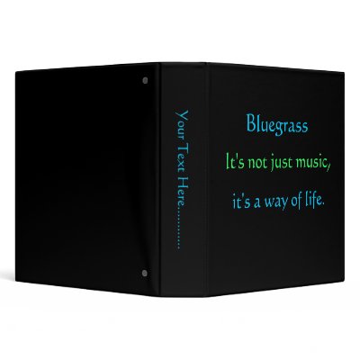 Bluegrass: Not Just Music, a Way of Life Binder by willowdewisp