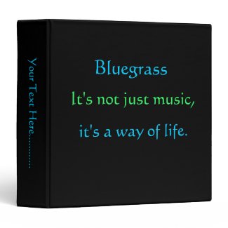 Bluegrass: Not Just Music, a Way of Life Binder