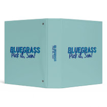 Bluegrass: Pick it, Son! Vinyl Binders