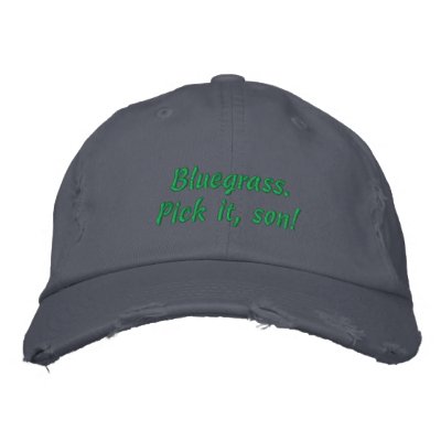Bluegrass: Pick it, Son! Embroidered Hat by willowdewisp