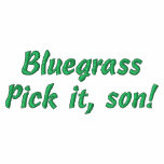 Bluegrass: Pick it, Son! Embroidered Hooded Sweatshirt