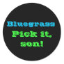 Bluegrass: Pick it, Son! Stickers