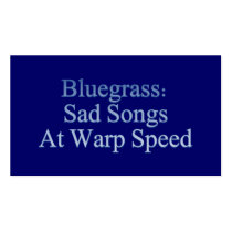 Bluegrass: Sad Songs At Warp Speed Business Card Template