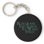 Bluegrass: Sad Songs At Warp Speed Key Chains