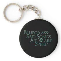 Bluegrass: Sad Songs At Warp Speed Key Chains