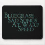 Bluegrass: Sad Songs At Warp Speed Use Pads
