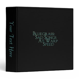 Bluegrass: Sad Songs At Warp Speed Vinyl Binder