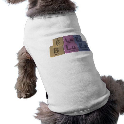 Blues-B-Lu-Es-Boron-Lutetium-Einsteinium.png Camisa De Perro