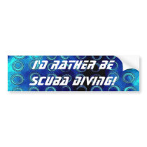 bluetexture, I'd Rather Be Scuba Diving! bumper stickers