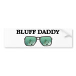 Bluff Daddy Bumper Sticker