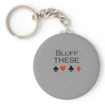 Bluff these T-shirt Key Chains