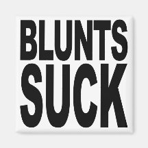 Blunts Suck Refrigerator Magnet