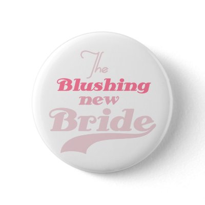 Blushing New Bride Pin by weddingsareus