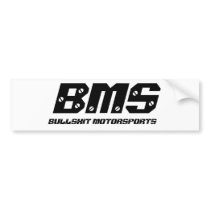 BMS BULLSHIT MOTORSPORTS BUMPER STICKERS