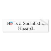 BO is a Socialistic Hazard - Bumper Sticker bumper stickers