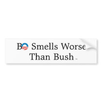 BO Smells Worse Than Bush -Bumper Sticker bumper stickers
