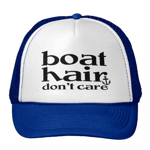 Boat hair don't care funny saying hat anchor Zazzle