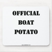 BOAT POTATO mousepads by cabinfeverdavid BOAT POTATO mousepads
