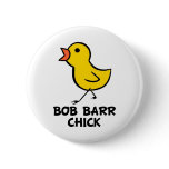 Bob Barr Chick Button