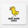Bob Barr Chick Mousepad
