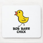 Bob Barr Chick Mousepad