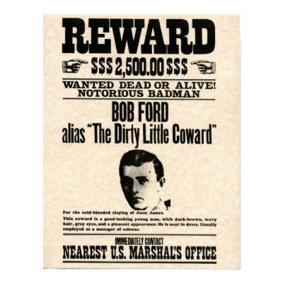 Bob Ford REWARD Poster by posterbaby