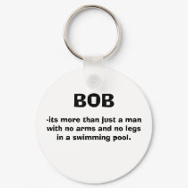BOB, -its more than just a manwith no arms and ... keychains by ottovw BOB, -its more than just a manwith no arms and ... keychains